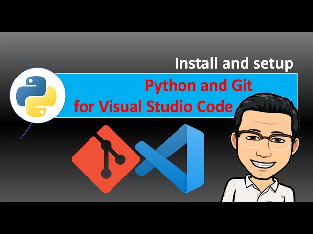 Install and setup Python, Git and for Visual Studio Code