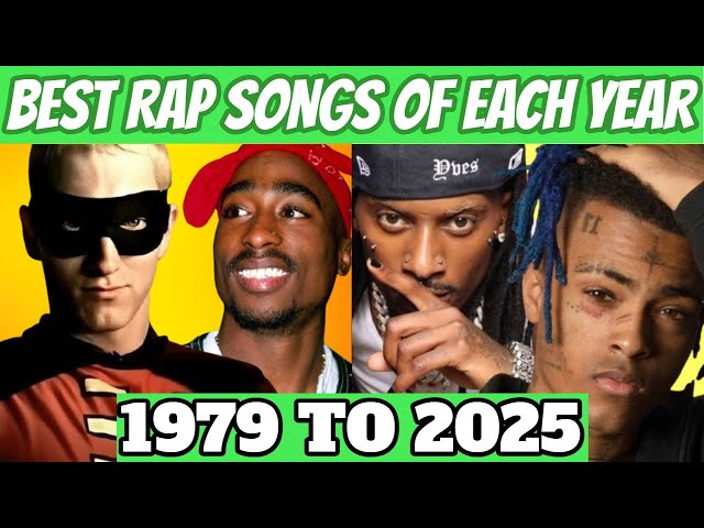 Best Rap Songs Of Each Year (1979 - 2025)