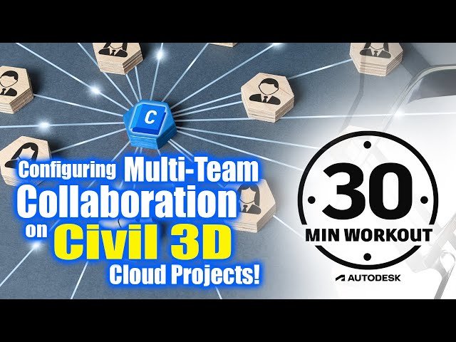 Configuring Multi-Team Collaboration on Civil 3D Cloud Projects