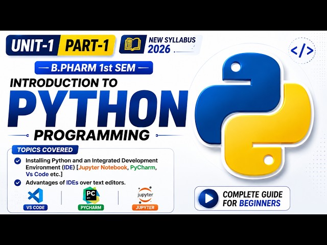 Installing Python and IDE (Jupyter Notebook, PyCharm, VS Code) | B.Pharm 1st Semester | BP101T