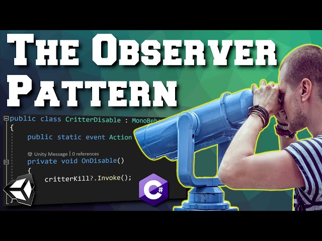 Delegates, Events, Actions and Funcs - The Observer Pattern (Unity & C#)