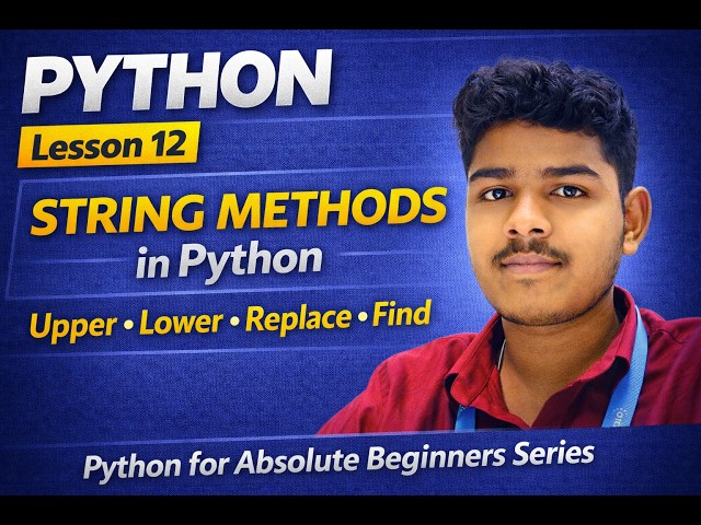 String Methods in Python | Python for Absolute Beginners Lesson 12 | upper lower replace find
