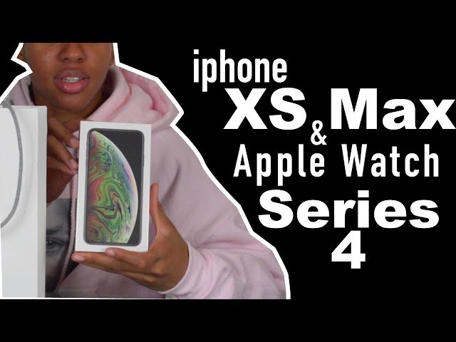 iPhone XS MAX  and Apple Watch Series 4 DOUBLE UNBOXING