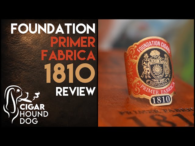Foundation Primer Fábrica 1810 Cigar Review