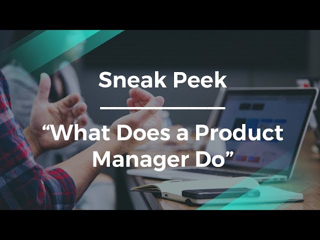 Sneak Peek: What Does a Product Manager Do by Google Product Manager