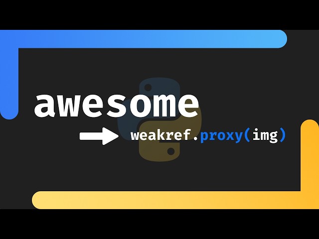 Weak references are Awesome in Python