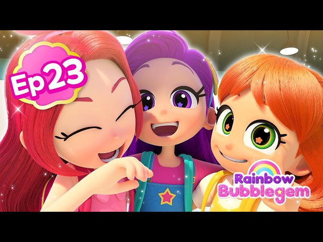 [NEW✨] Ep.23 Everyone is a Star🌟 | Full Episode | Rainbow Bubblegem🌈
