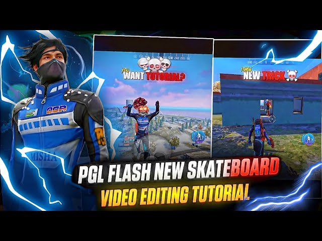 PGL FLASH NEW🍷SKATEBOARD VIDEO EDITING 📈 TUTORIAL. PGL FLASH NEW TRICK VIDEO TUTORIAL 💯
