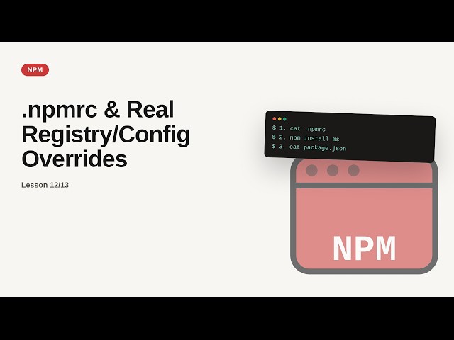 npm - Web development basic Series: .npmrc & Real Registry/Config Overrides