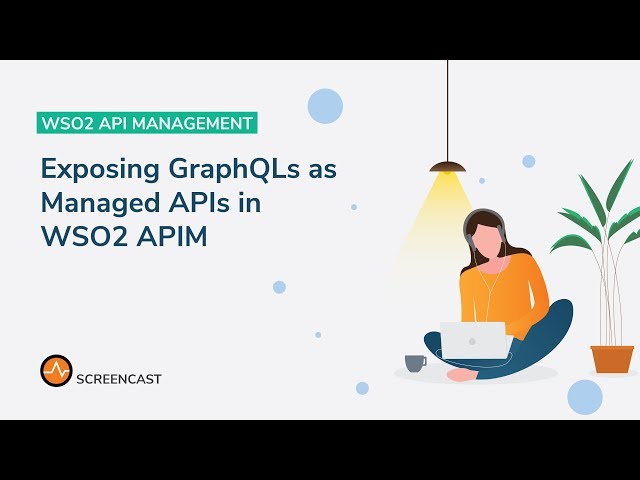 Exposing GraphQLs as Managed APIs in WSO2 APIM, WSO2 Tutorial