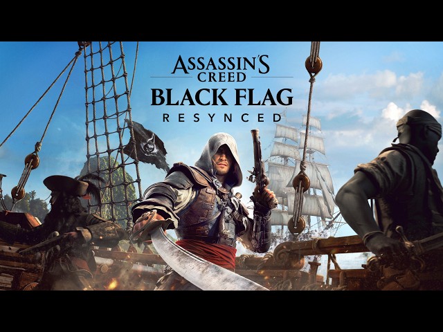 Part 12: Assassin's Creed: Black Flag Resynced and Chill