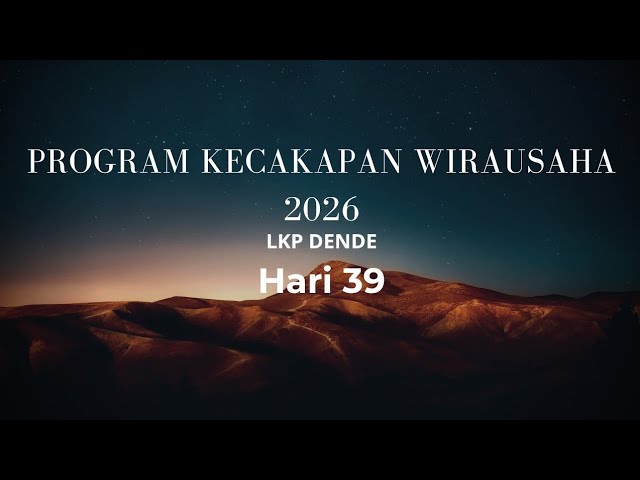 Program kecakapan wirausaha hari 39