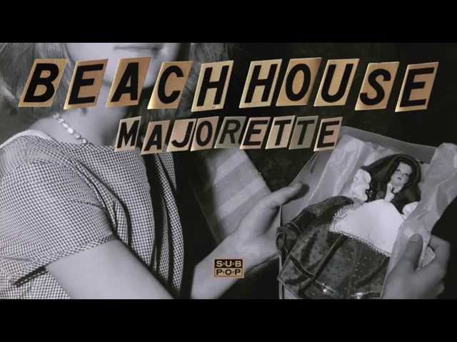 Beach House - Majorette