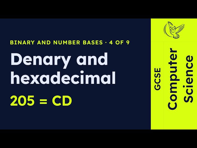 GCSE Computer Science - Denary and hexadecimal | Binary and number bases 4/9 (2026/27 exams)