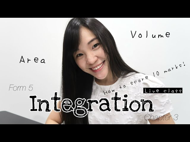 【ENG】 ADD MATHS | Form 5 Chapter 3: Integration (Area & Volume) + KBAT [Seminar]