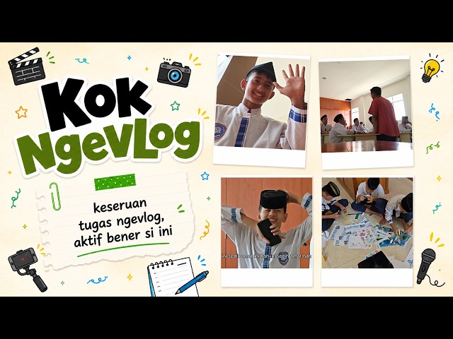 kok ngevlog - keseruan tugas ngevlog, aktif bener si ini 👀🤣🤣