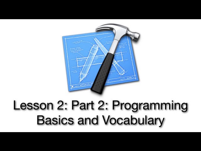 Objective-C Tutorial - Lesson 2: Part 2: Programming Basics and Vocabulary