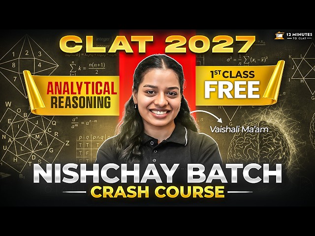 Analytical Reasoning | 1st Class Free🔥| NISHCHAY CLAT Crash Course 2027
