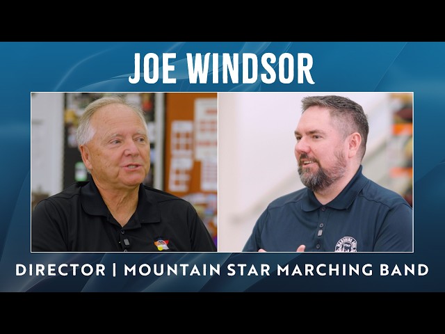 E11: Joe Windsor | Director at Mountain Star Marching Band