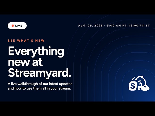 What's New in Streamyard