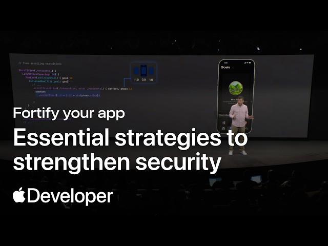 Fortify your app: Essential strategies to strengthen security | Meet with Apple