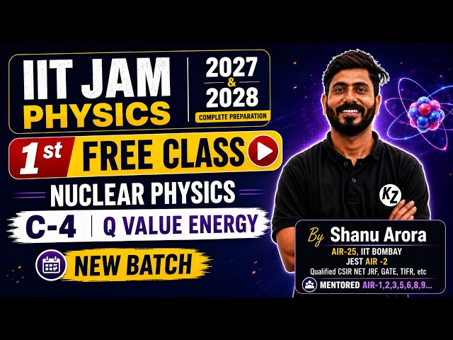 IIT JAM 2027 Physics Preparation | iit jam physics free classes | IIT JAM Nulear physics shanu arora