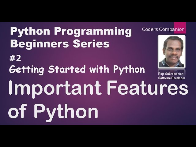 #2 Getting Started With Python - Important features of python