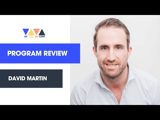 WeAreNoCode - The No-Code Startup Program Review - David