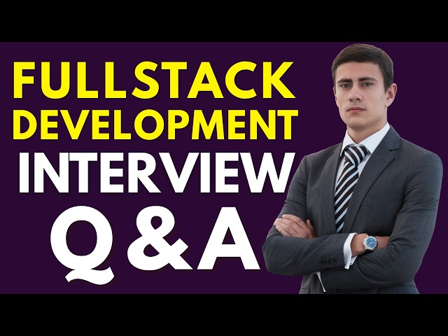 Top 25 Fullstack Development Interview Questions and Answers