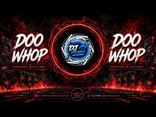 DOO WHOP BY DJ CHRISTIAN WREMIX