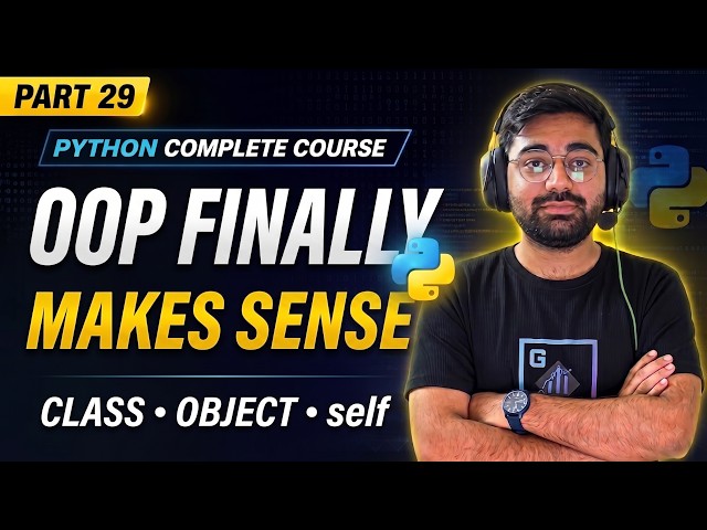Python Classes, Objects, init & self Explained | Python OOP Tutorial | Python Full Course