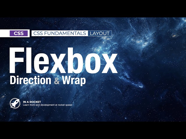 28 - Layout: Flexbox direction and wrap | CSS Fundamentals