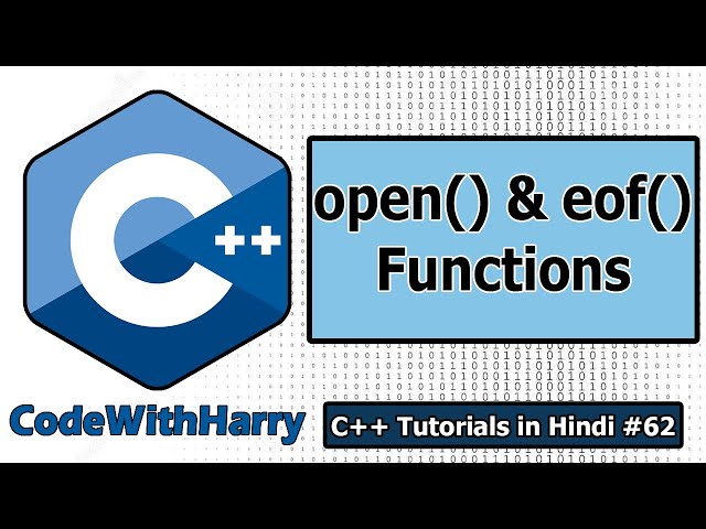 File I/O in C++: open() and eof() functions | C++ Tutorials for Beginners #62