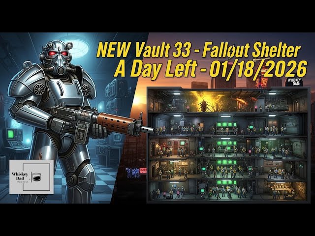 NEW Vault 33 - Fallout Shelter - A Day Left - 01/18/2026