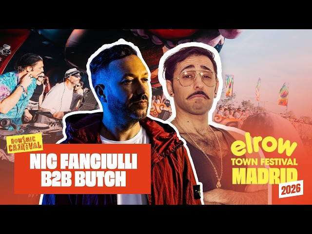 Nic Fanciulli b2b Butch | Main Stage. elrow Town Madrid 2026