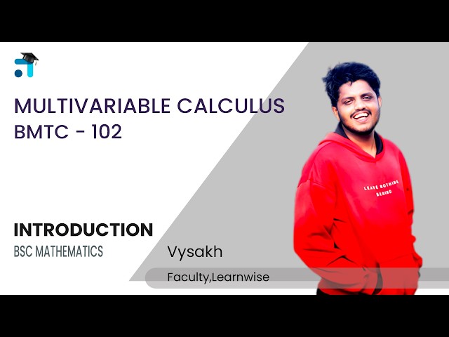 Introduction | Multivariable Calculus | BMTC 102 | Kerala's No.1 IGNOU Coaching Platform #learnwise