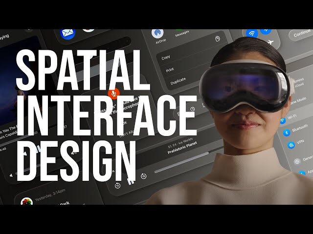 How to Design for Spatial Interfaces - Apple Vision Pro