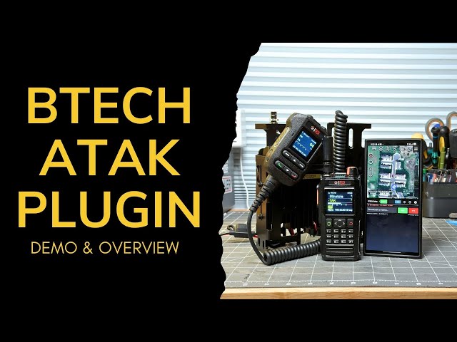 BTECH UV-Pro Integration into ATAK using the BTech Relay Plugin Demo & Overview