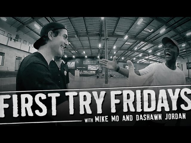 Mike Mo & Dashawn Jordan - First Try Friday