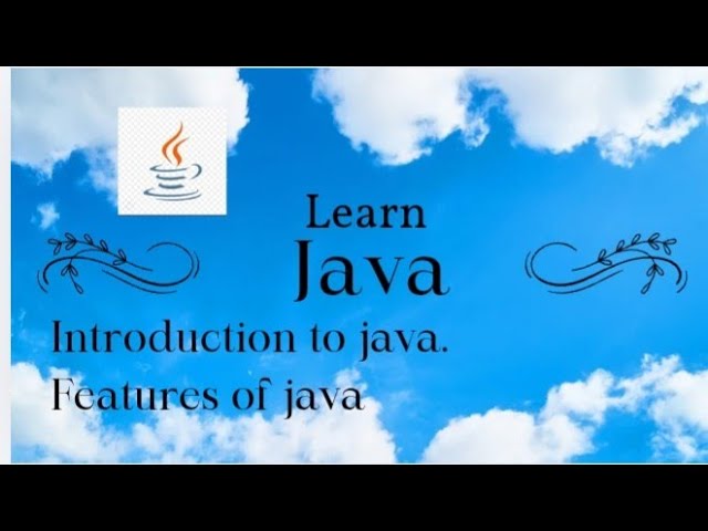 Introduction to java and features of java 