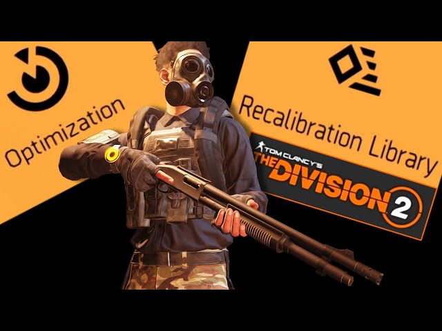 Beginners Guide to Recalibration & Optimization | The Division 2