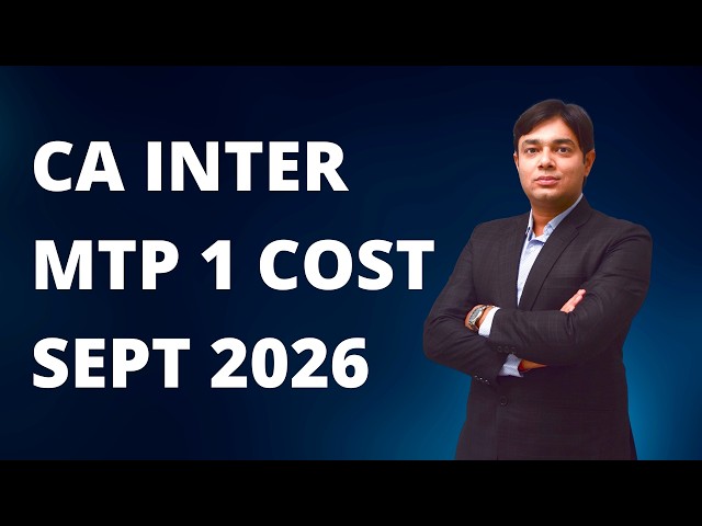CA INTER MTP 1 COST SEPTEMBER 2026 BY CA NAMIT ARORA SIR