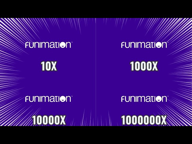 Funimation Intro Getting 1000000X Fast