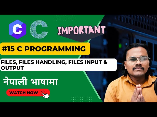 C Programming Files & File Handling | Nepali | DEV COMMUNITY NEPAL
