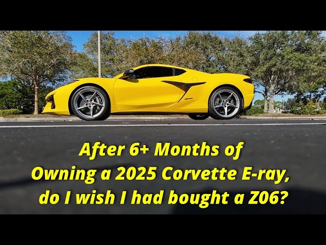 6 months owning a 2025 Eray but should I have bought the Z06?