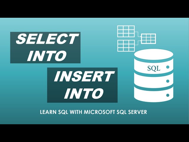 Learn SQL with Microsoft SQL Server | Select Into and Insert Into | Part 9