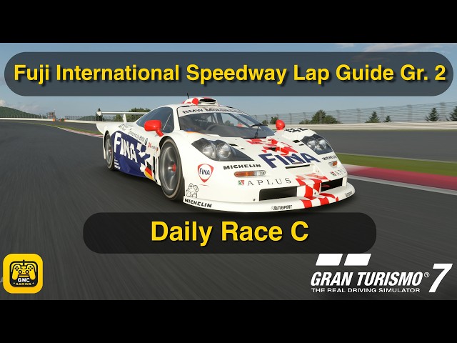 Gran Turismo 7: Fuji International Speedway | Lap Guide | Group 2 | Daily Race C