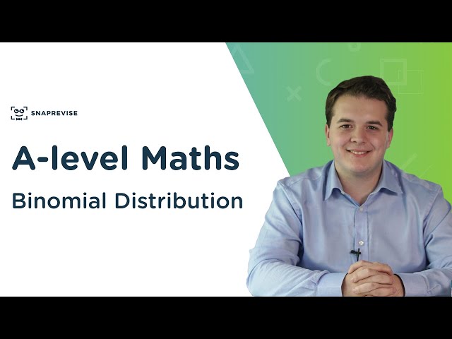 Binomial Distribution | A-level Maths | OCR, AQA, Edexcel