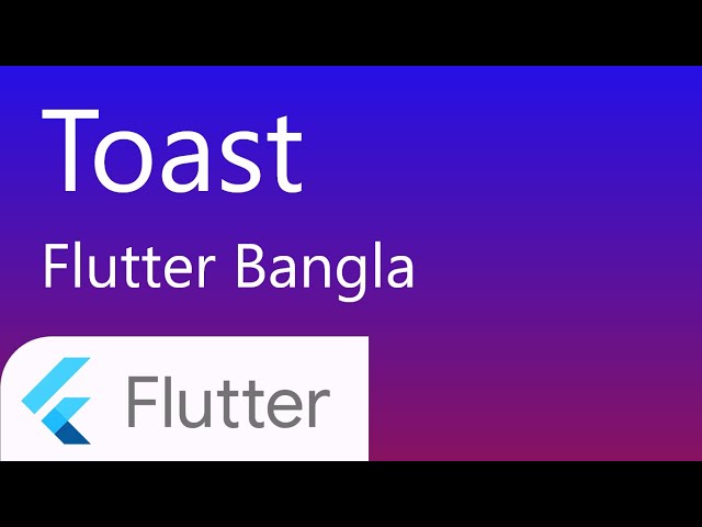 33. Toast in flutter | flutter toast | flutter bangla tutorial