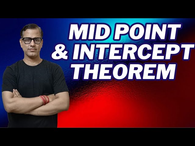 Mid Point and Intercept Theorems | Maths ICSE Class 9 | @sirtarunrupani